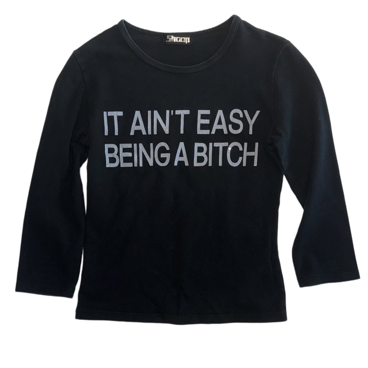 “It ain’t easy being a bitch” three-quarter sleeve black top